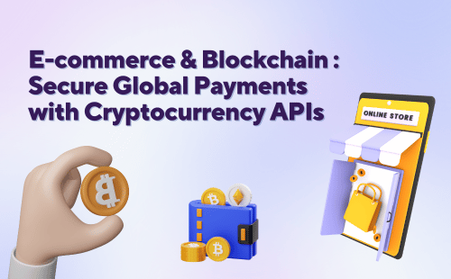 E-commerce-Blockchain-Secure-Global-Payments-with-Cryptocurrency-APIs